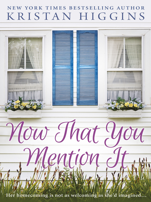 Title details for Now That You Mention It by Kristan Higgins - Wait list